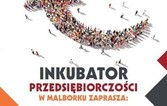 Rekrutacja do Inkubatora Kultury i Inkubatora Przedsiębiorczości 