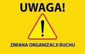 UWAGA! Zmiana organizacji ruchu przy wieży ciśnień!